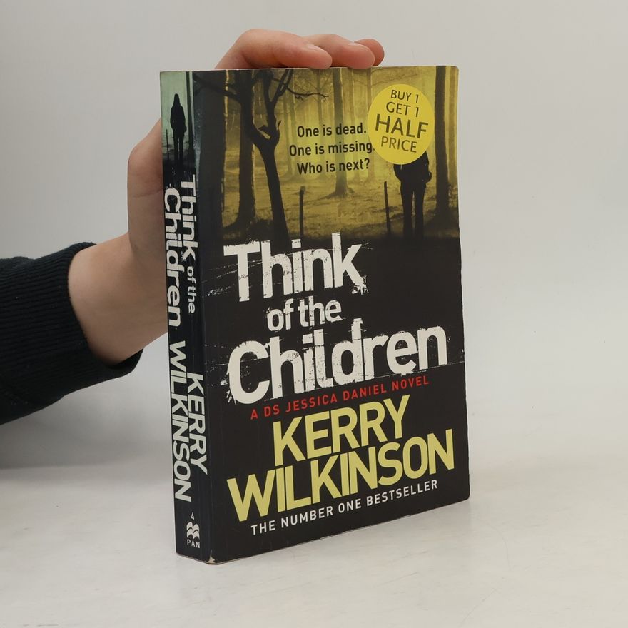 Kerry Wilkinson Jessica Daniel series: Think of the Children