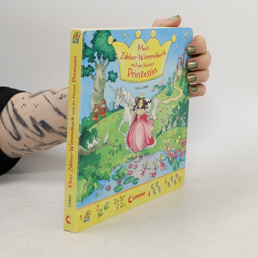 Lila L. Leiber Mein Zahlen-Wimmelbuch mit der kleinen Prinzessin