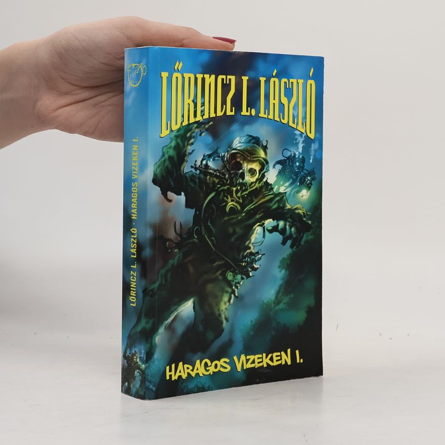 Lőrincz L. László Haragos vizeken I.