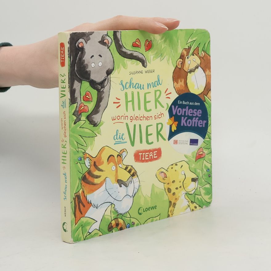 Susanne Weber-Will Schau mal hier, worin gleichen sich die vier? - Tiere