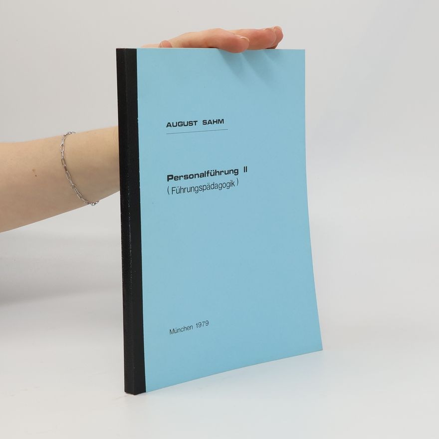 August Sahm Personalführung II (Führungspädagogik)