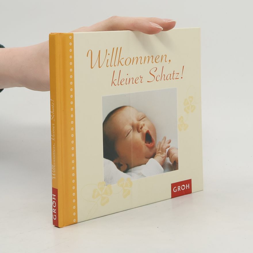 Irmgard Erath Willkommen, kleiner Schatz!