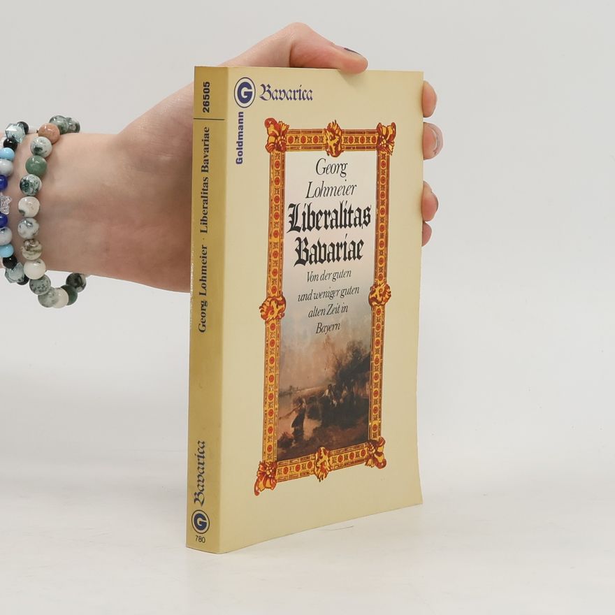 Georg Lohmeier Liberalitas Bavariae