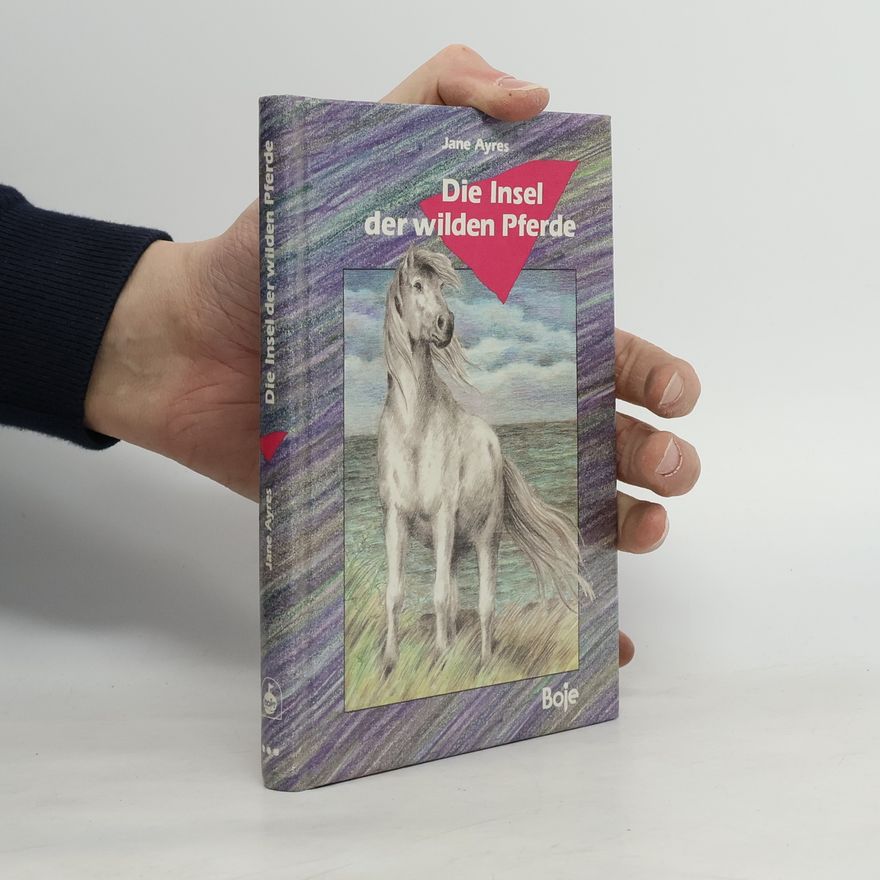 Jane Ayres Die Insel der wilden Pferde.