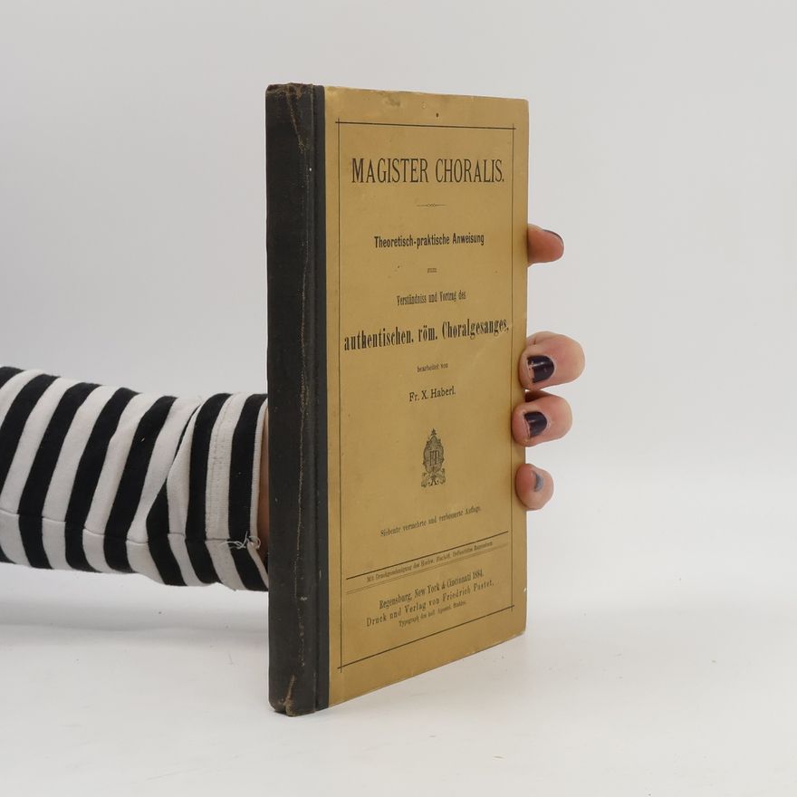 Franz Xaver Haberl Magister Choralis