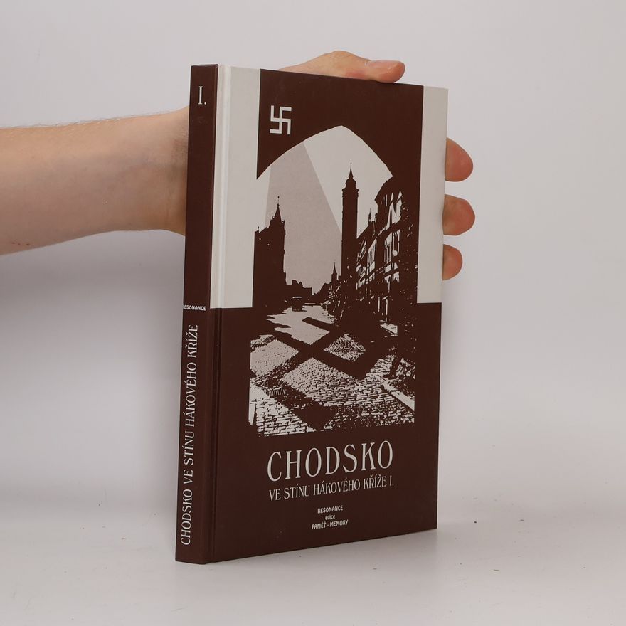 Bohumil Balcar Chodsko ve stínu hákového kříže I.