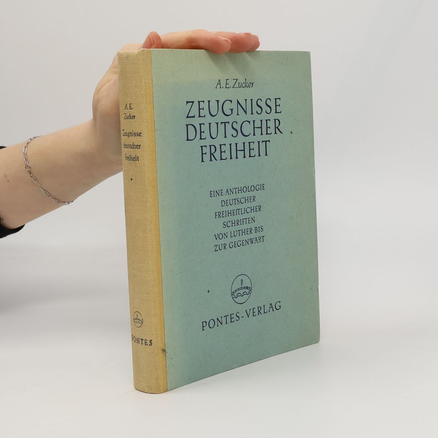 Adolf Eduard Zucker Zeugnisse deutscher Freiheit