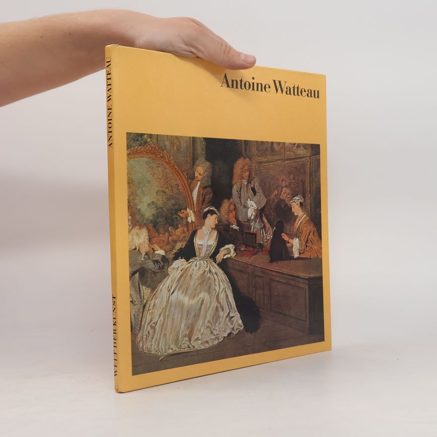 Auteurscollectief Welt der Kunst. Antoine Watteau