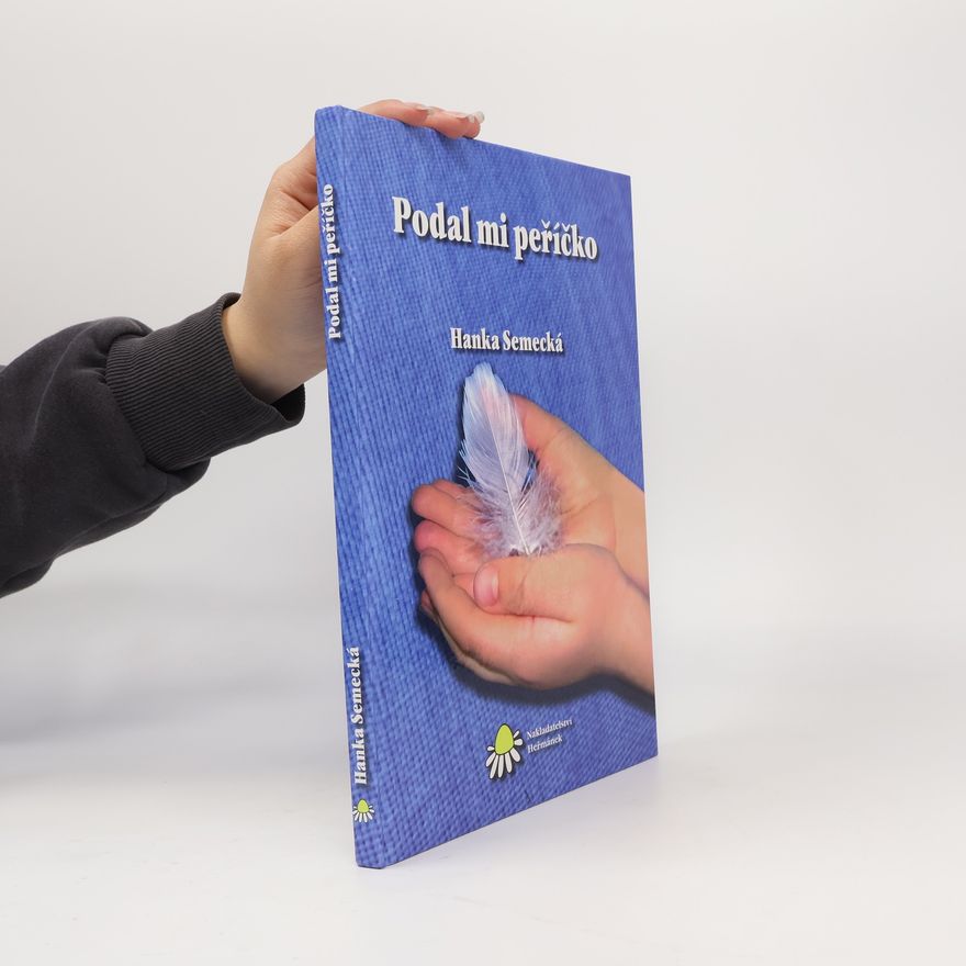 Hanka Semecká Podal mi peříčko