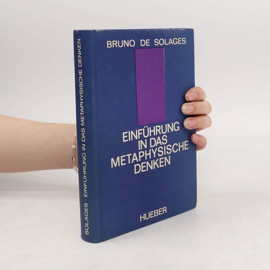 Bruno de Solages Einführung in das Metaphysische denken