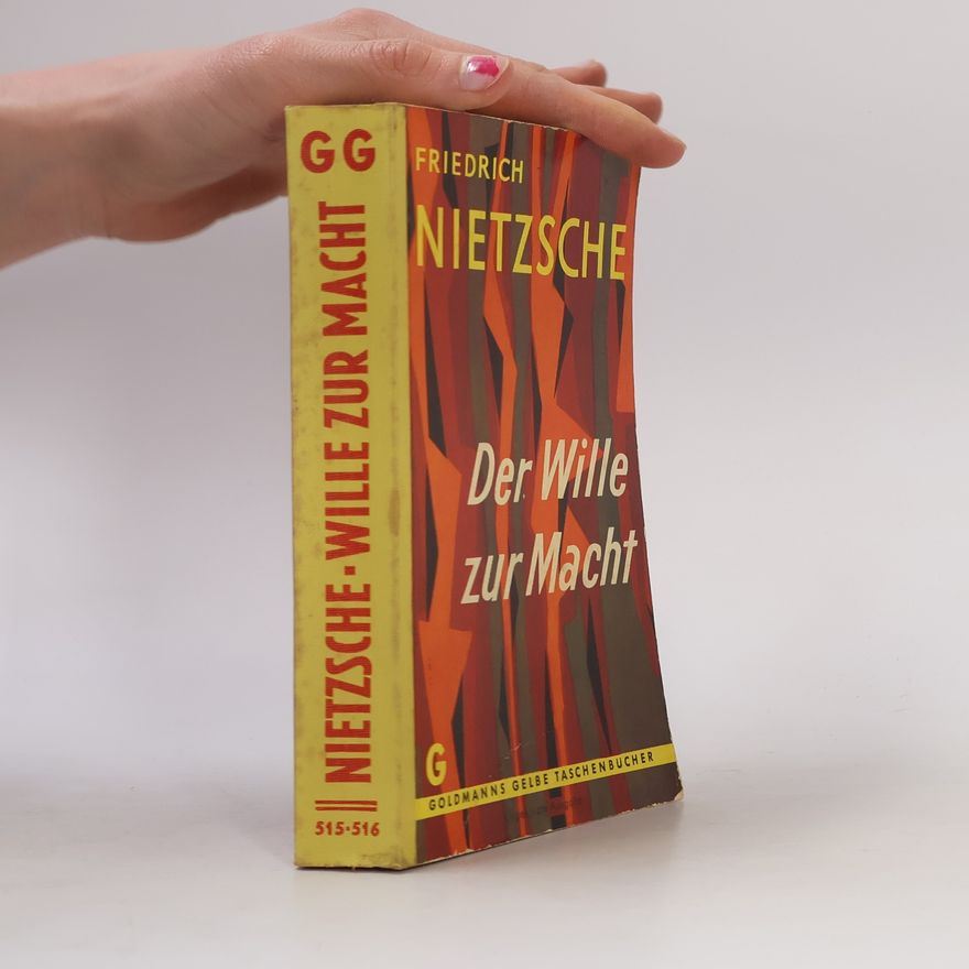 Friedrich Nietzsche Der Wille zur Macht