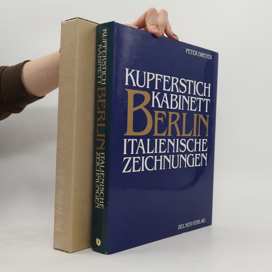 Peter Dreyer Kupferstichkabinett Berlin Italienische Zeichnungen