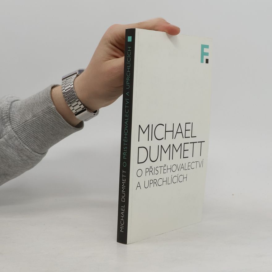 Michael Dummett O přistěhovalectví a uprchlících