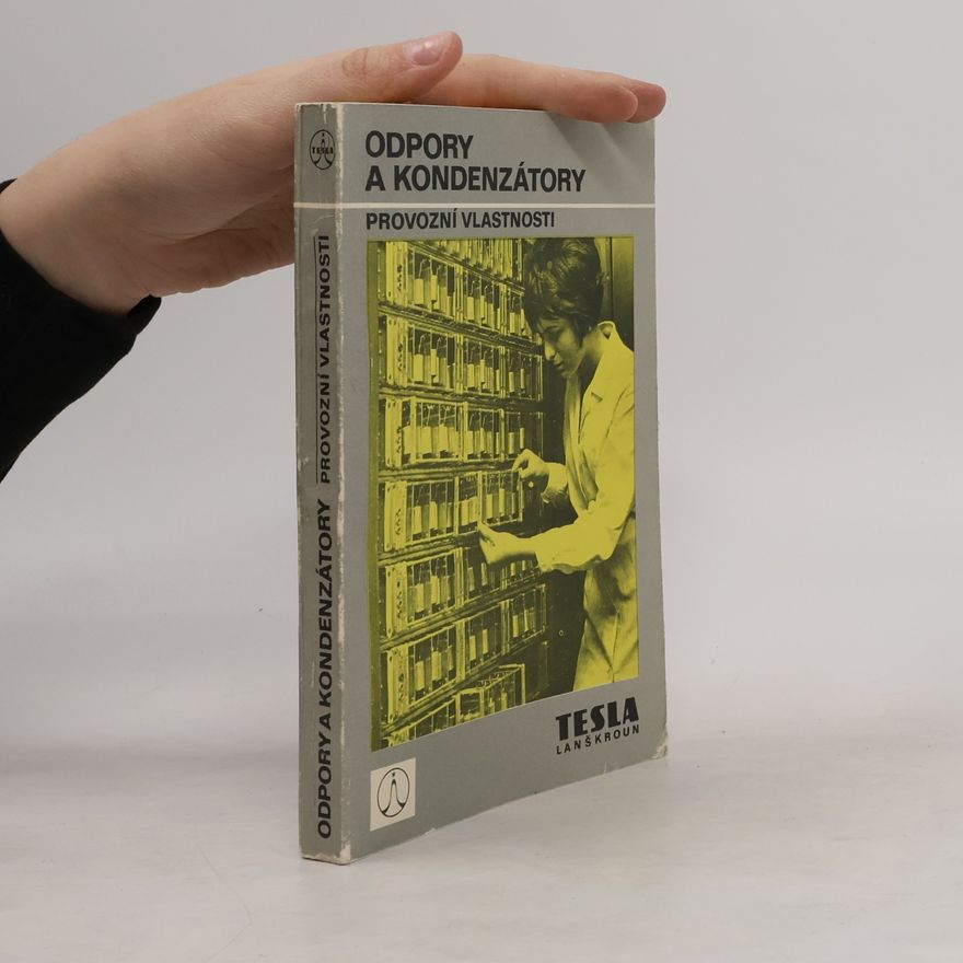 Collectif d'auteurs Odpory a kondenzátory. Provozní vlastnosti