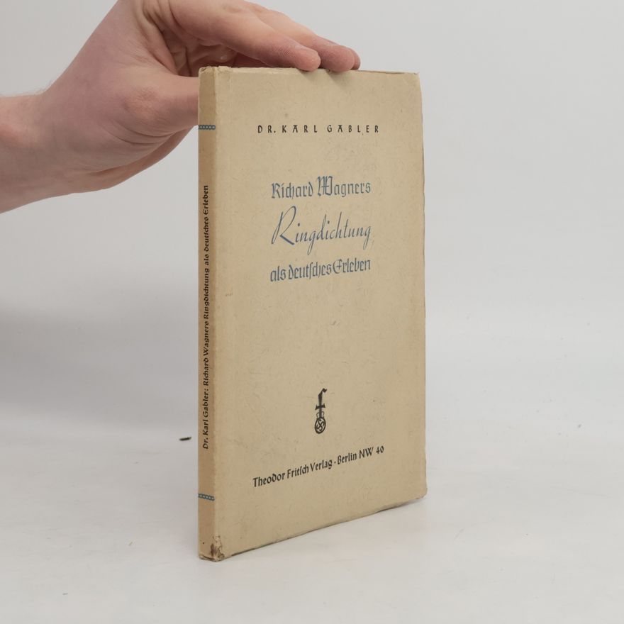 Richard Wagners Ringdichtung als deutsches Erleben