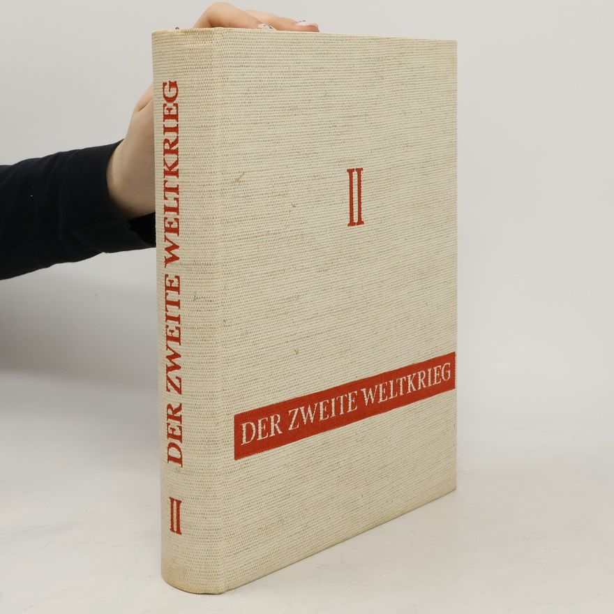 Collectif d'auteurs Der Zweite Weltkrieg II