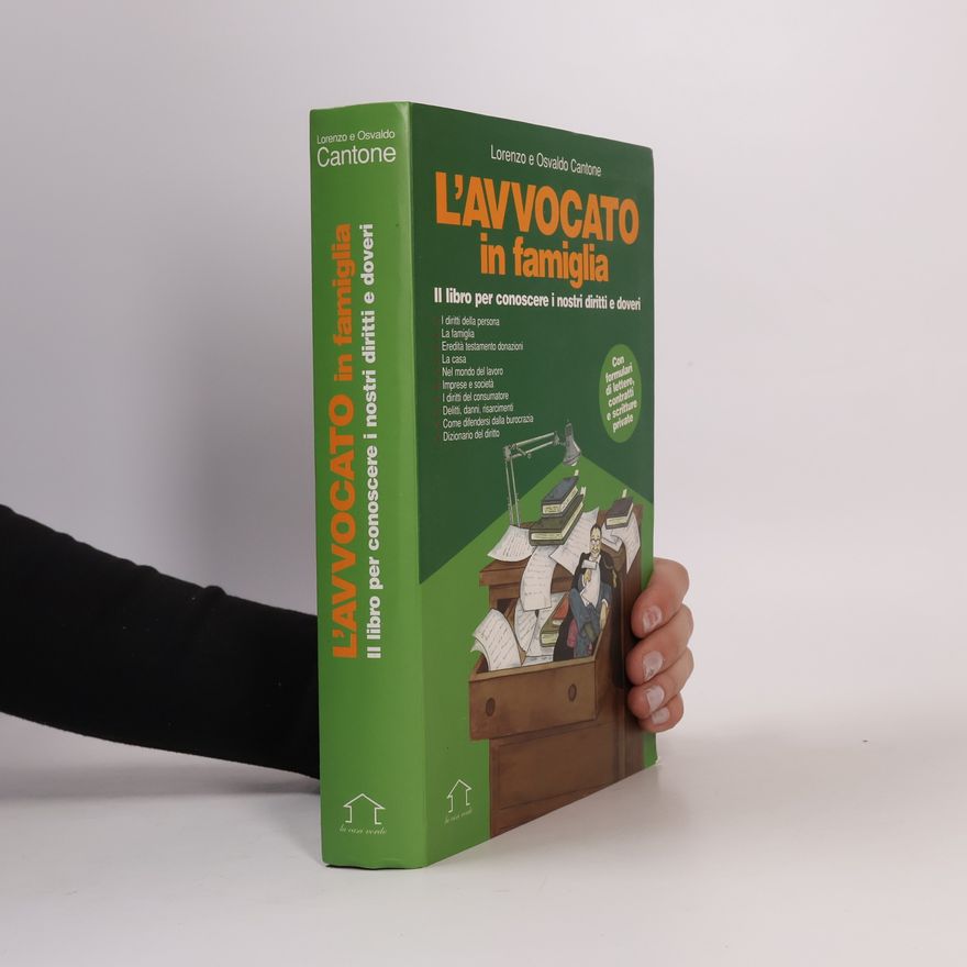 Osvaldo Cantone L'avvocato in famiglia. Il libro per conoscere i nostri diritti e doveri