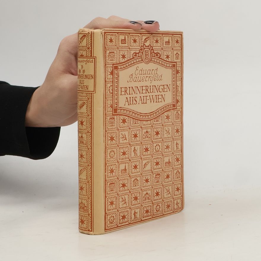 Eduard von Bauernfeld Erinnerungen aus Alt-Wien