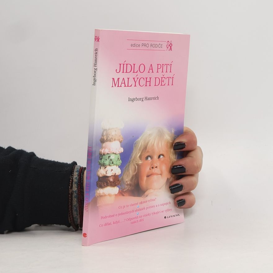 Ingeborg Hanreich Jídlo a pití malých dětí