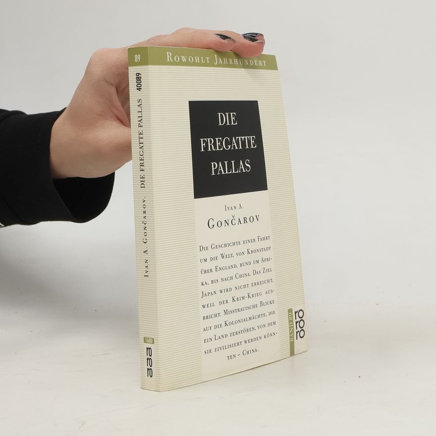 Ivan Goncharov Rowohlt Jahrhundert - 89: Die Fregatte Pallas