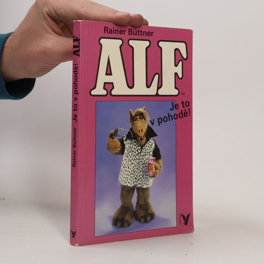 Rainer Büttner Alf. Je to v pohodě!