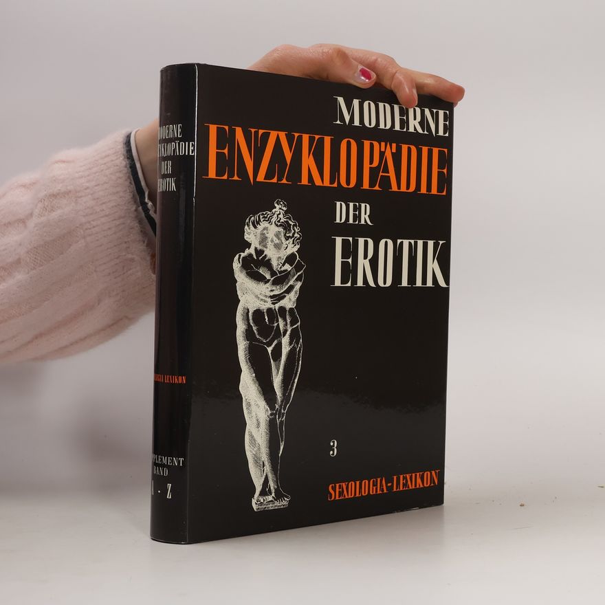 Autorenkollektiv Moderne Enzyklopädie der Erotik 3 (nummeriertes exemplar)
