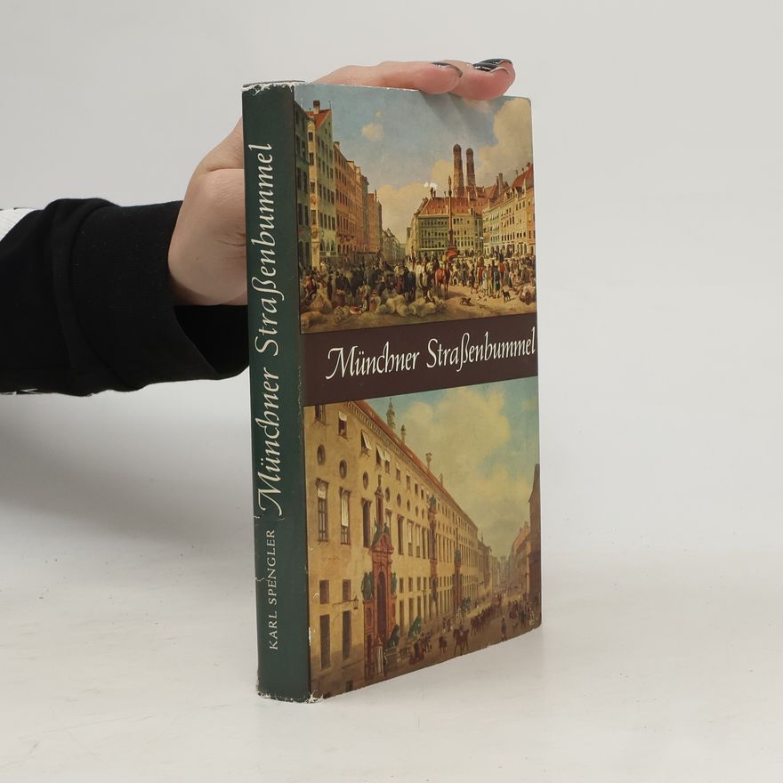 Karl Spengler Münchner Straßenbummel