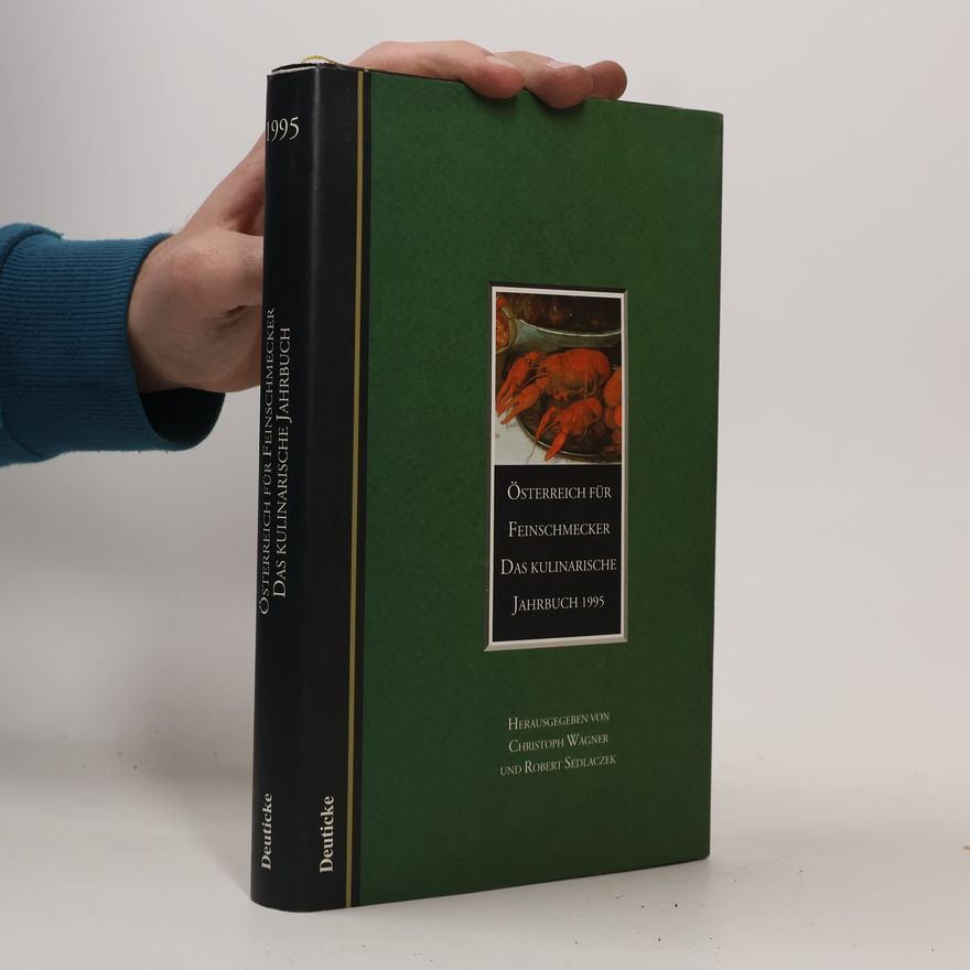 Autorenkollektiv Österreich für Feinschmecker. Das kulinarische Jahrbuch .... 1995(1994)