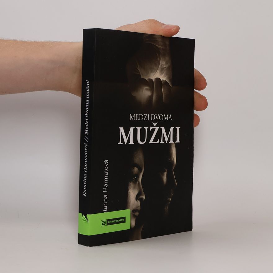 Katarína Harmatová Medzi dvoma mužmi