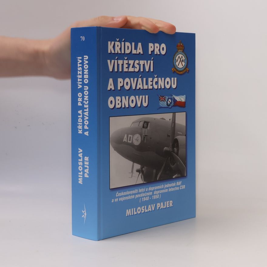 Miloslav Pajer Křídla pro vítězství a poválečnou obnovu