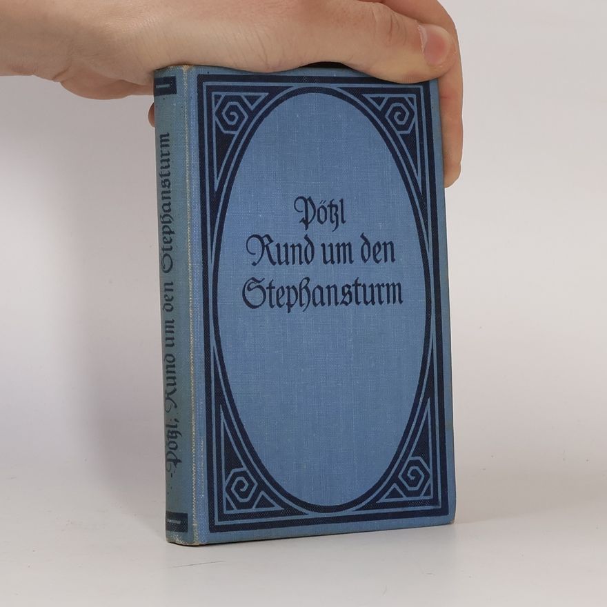 Eduard Pötzl Rund um den Stephansturm