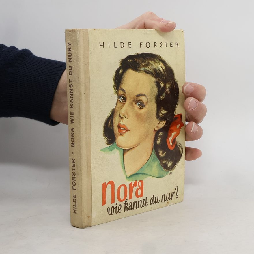 Ursula Förster Nora wie kannst du nur?