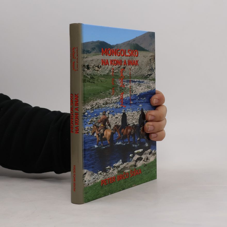 Peter Brčo Šiška Mongolsko na koni a inak