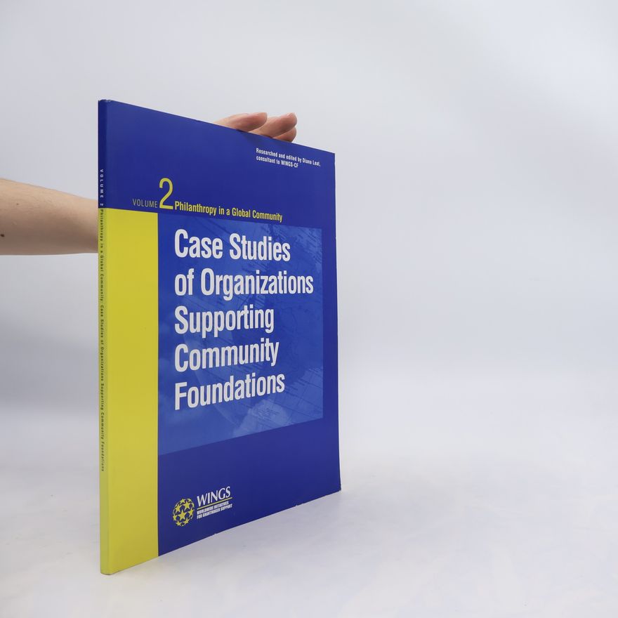 Kolektiv autorů Case Studies of Organizations Supporting Community Foundations
