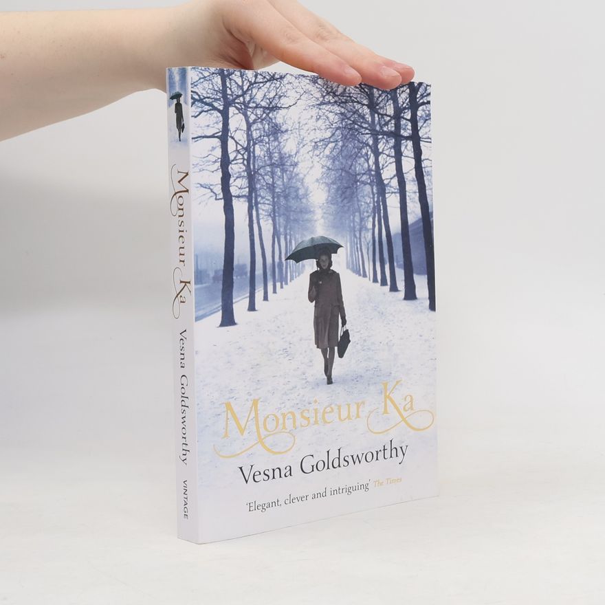 Vesna Goldsworthy Monsieur Ka