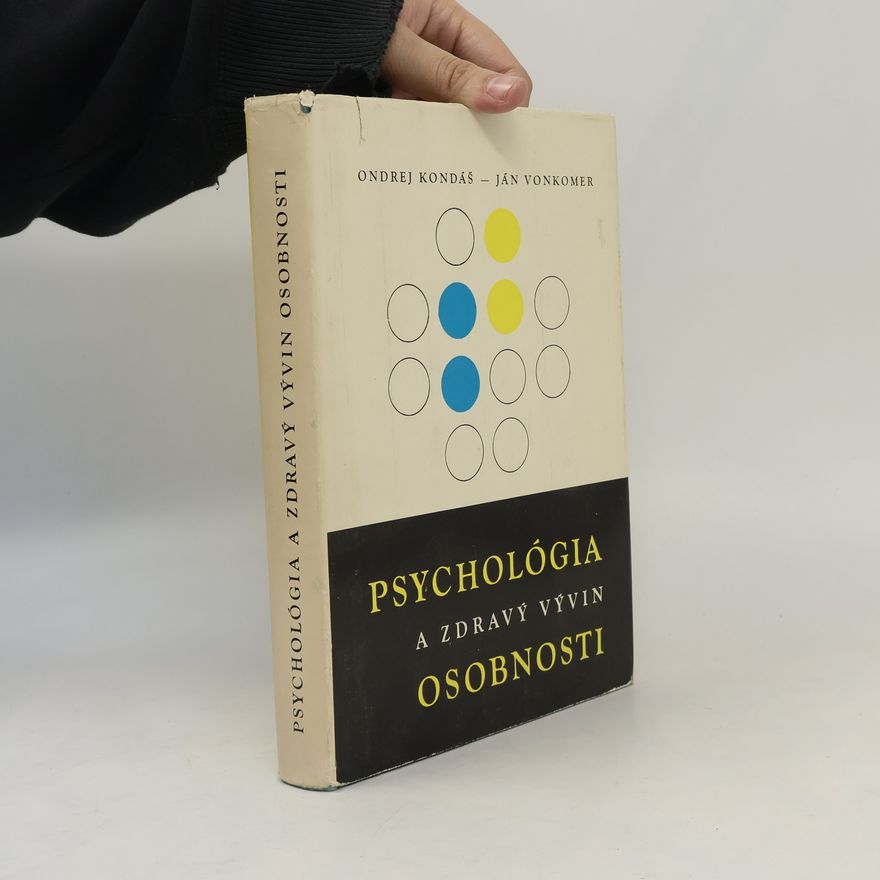 Ondrej Kondáš Psychológia a zdravý vývin osobnosti