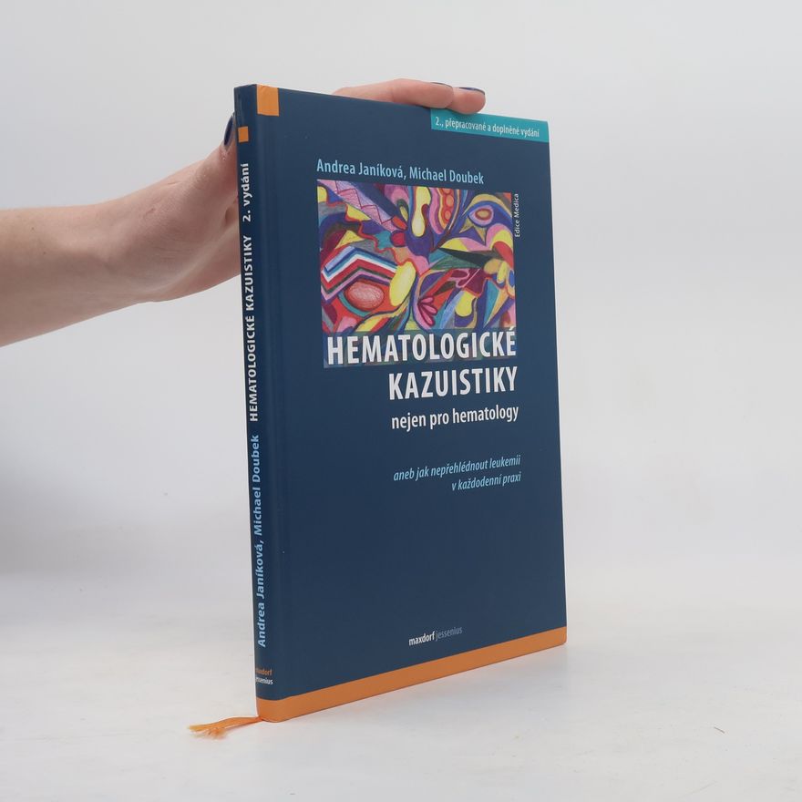 Andrea Janíková Hematologické kazuistiky nejen pro hematology