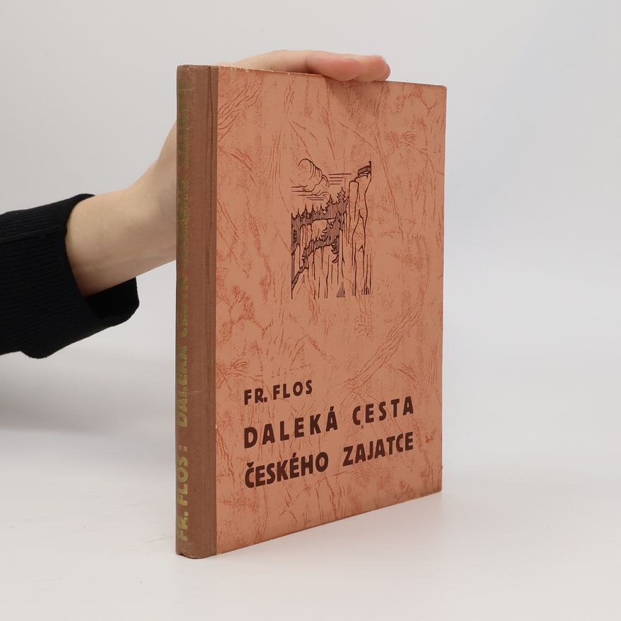 František Flos Daleká cesta českého zajatce