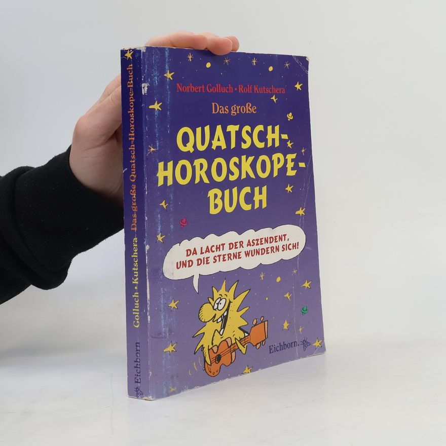 Rolf Kutschera Das grosse Quatschhoroskopebuch
