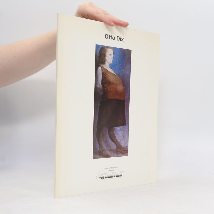 Otto Dix Otto Dix: Gemälde, Aquarelle, Zeichnungen