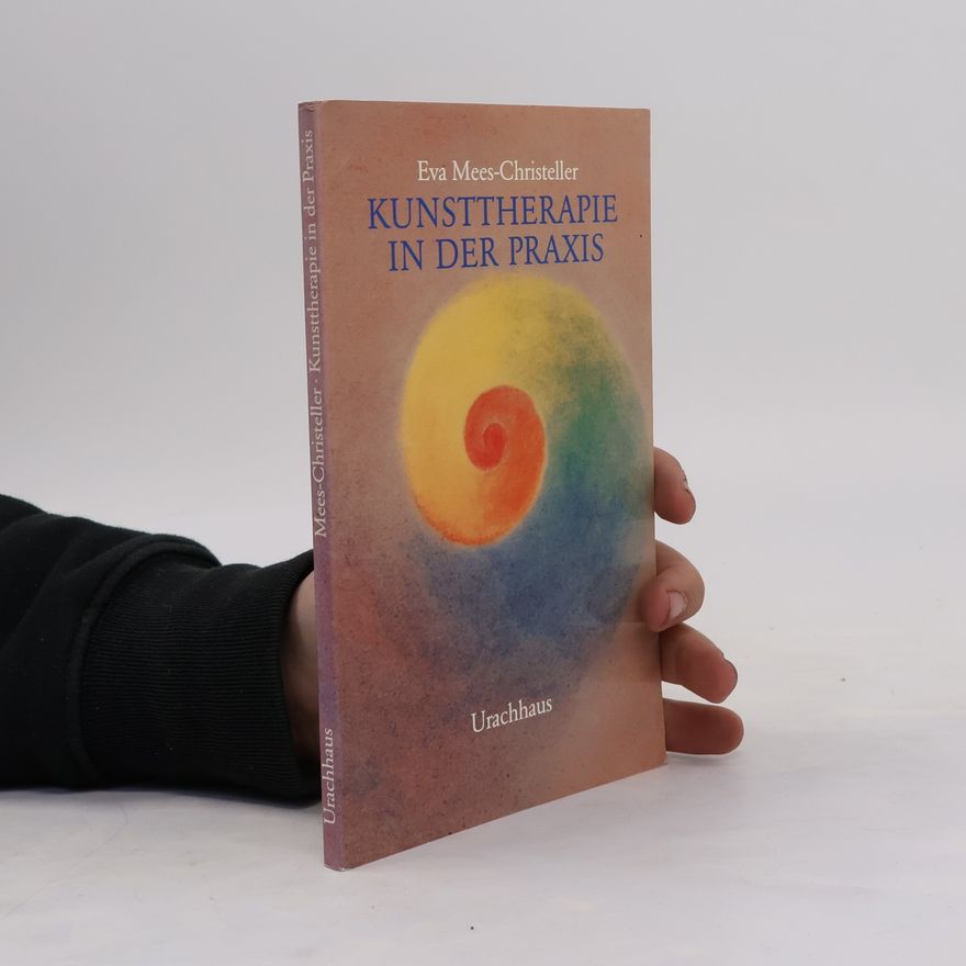 Eva Mees-Christeller Kunsttherapie in der Praxis