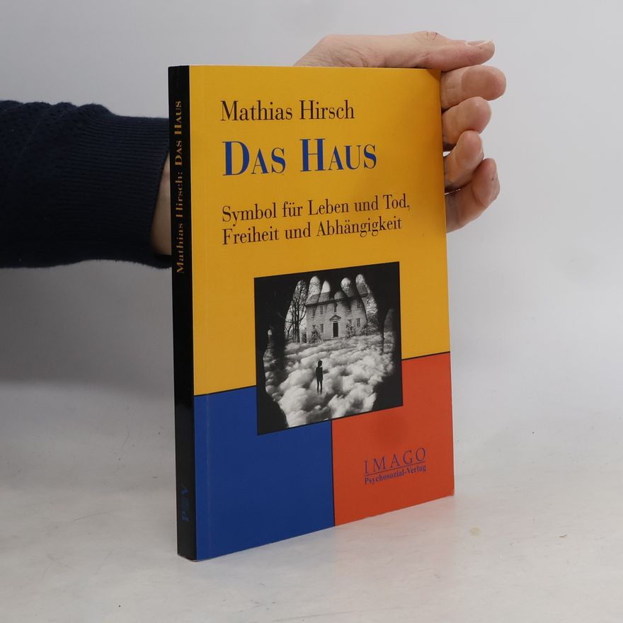 Mathias Hirsch Das Haus