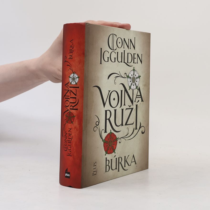 Conn Iggulden Vojna ruží: Búrka