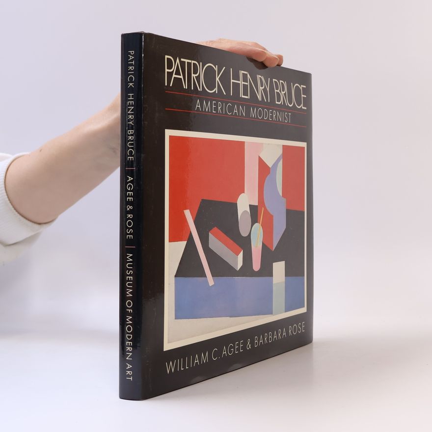William C. Agee Patrick Henry Bruce, American Modernist