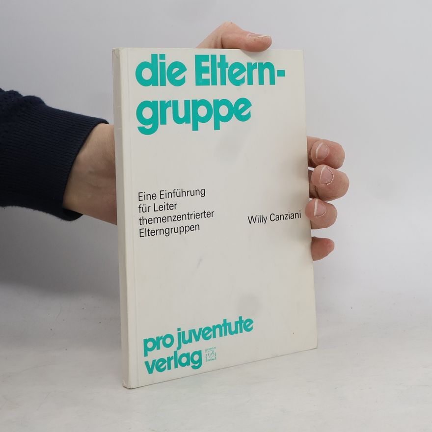 Willy Canziani Die Elterngruppe