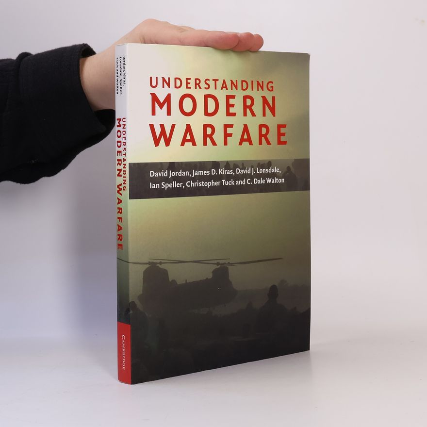 C. Dale Walton Understanding Modern Warfare
