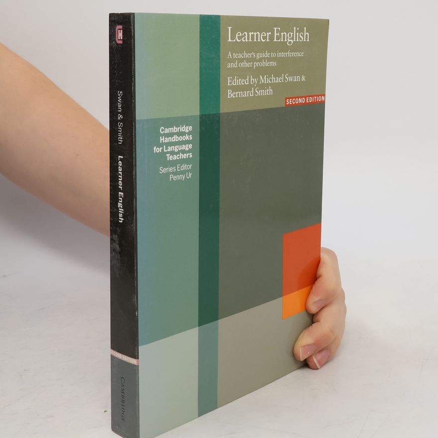 Michael Swan Learner English: A teacher's guide to interference and other problems