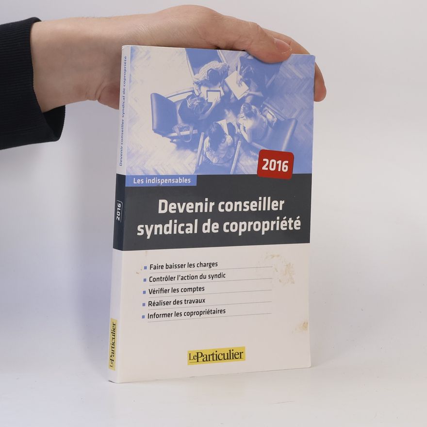 Autorenkollektiv Devenir conseiller syndical de copropriété