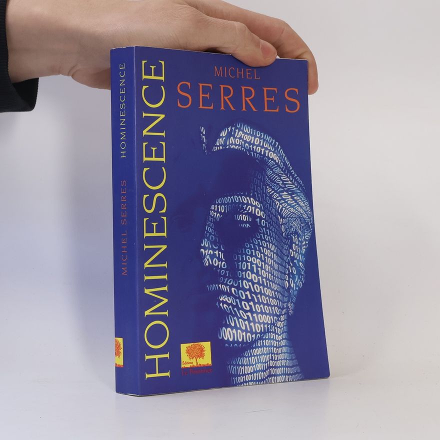 Michel Serres Hominescence