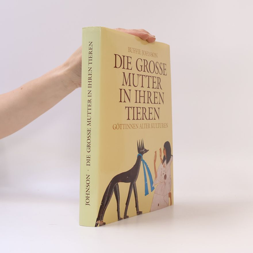 Buffie Johnson Die Große Mutter in ihren Tieren